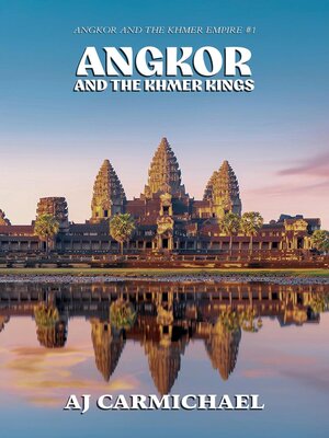 cover image of Angkor and the Khmer Kings